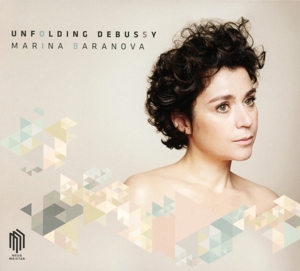 Marina Baranova – Baranova,M.:Unfolding Debussy