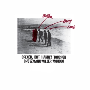 Brotzmann – Opened, But Hardly Touched