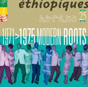 V/A – Ethiopiques: Vol.25: Modern Roots