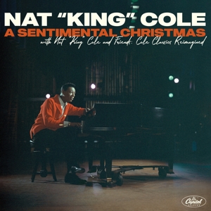 Cole, Nat King – A Sentimental Christmas With Nat King Cole and Friends: Cole Classics Reimagined