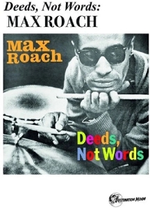 Roach, Max – Deeds, Not Words