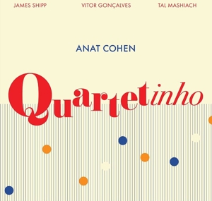 Cohen, Anat – Quartetihno