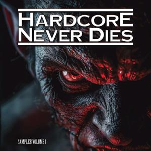 V/A – Hardcore Never Dies - Sampler Volume 1