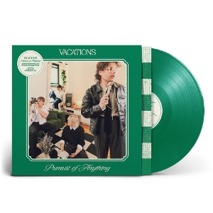 Vacations – Pursuit of Anything