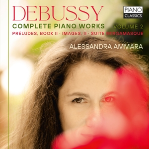 Alessandra Ammara – Debussy: Complete Piano Works, Vol. 2