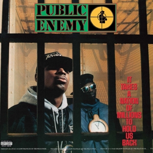 Public Enemy – It Takes a Nation of Millions To Hold Us Back