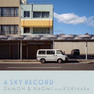 Damon & Naomi – A Sky Record