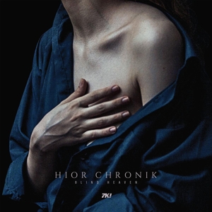 Chronik, Hior – Blind Heaven