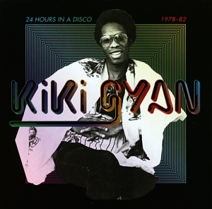 Gyan, Kiki – 24 Hours In a Disco