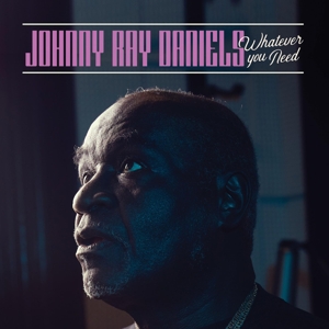 Daniels, Johnny Ray – Whatever You Need