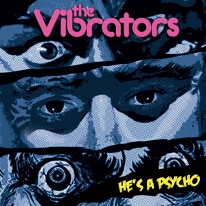 Vibrators – 7-He's a Psycho
