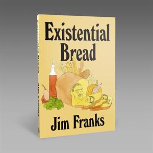 Franks, Jim – Existential Bread