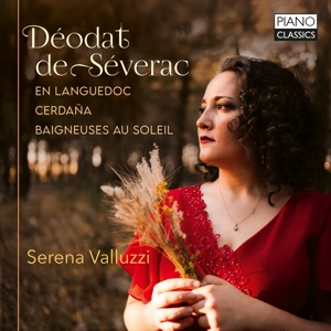 Valluzzi, Serena – Deodat De Severac: En Languedoc, Cerdana, Baigneuses Au Soleil