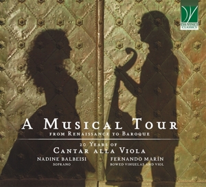 Cantar Alla Viola – A Musical Tour, From Renaissance To Baroque: 20 Years of Cantar Alla Viola
