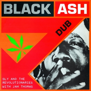 Sly & the Revolutionaries – Black Ash Dub