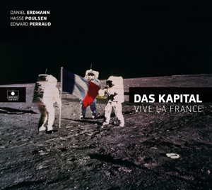 Das Kapital – Vive La France