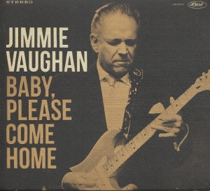 Vaughan, Jimmie – Baby, Please Come Home