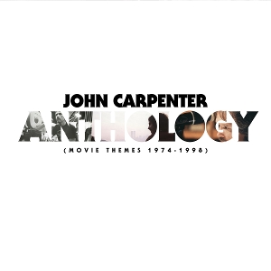 Carpenter, John – Anthology: Movie Themes 1974-1998