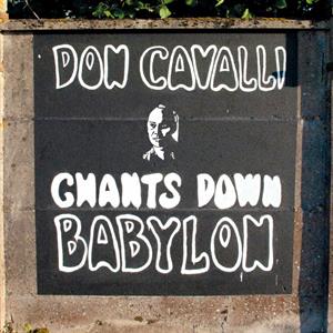 Cavalli, Don – Chants Down Babylon