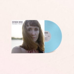 Rose, Esther – You Made It This Far