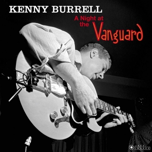 Burrell, Kenny – A Night At the Vanguard