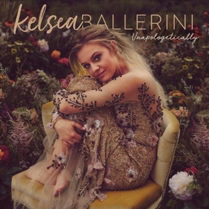 Ballerini, Kelsea – Unapologetically