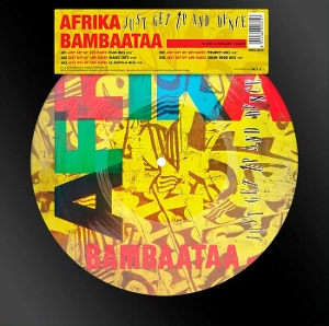 Afrika Bambaataa – Just Get Up and Dance