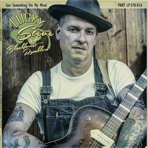 Lucky Steve & the Black Forest Ramblers – Got Something On My Mind (10")