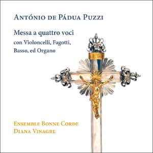 Vinagre, Diana & Ensemble Bonne Corde – Puzzi: Messa a Quattro Voci Con Violoncelli, Fagotti, Basso, Ed Organo