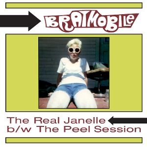 Bratmobile – The Real Janelle & the Peel Session