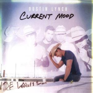 Lynch, Dustin – Current Mood