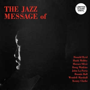 Byrd/Mobley & Silver & Watkins & La Porta'ball & Marshall & Clarke – The Jazz Message of