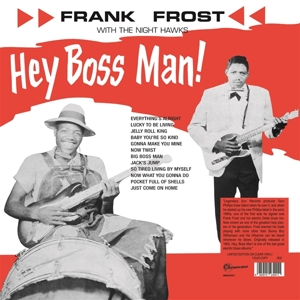 Frost, Frank -With the Night Hawks- – Hey Boss Man! (Clear)