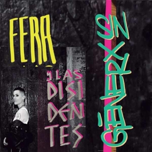 Fera Y Las Disidentes – Sin Generx