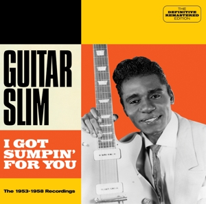 Guitar Slim – I Got Sumpin' For You