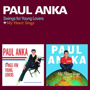 Anka, Paul – Swings For Young Lovers + My Heart Sings + 6