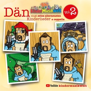 Dans Kindermusikwelt – Dans Kindermusikwelt Vol. 2 Dan Singt Seine Allerneusten Kinderlieder a Cappella