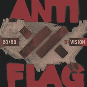 Anti-Flag – 20/20 Division