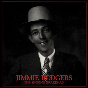 Rodgers, Jimmie – Singing Brakeman -Box-