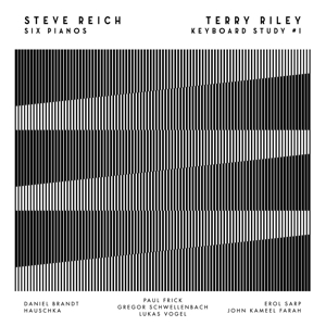 Reich, Steve – Six Pianos / Keyboard Study #1