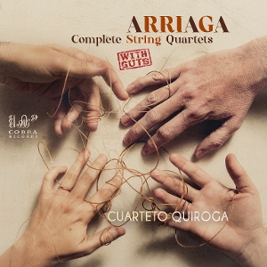 Cuarteto Quiroga – De Arriaga: Complete String Quartets