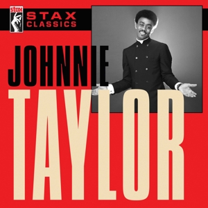 Taylor, Johnnie – Stax Classics