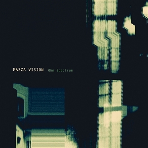 Mazza Vision – Ohm Spectrum