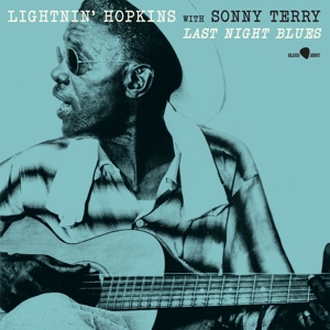 Hopkins, Lightnin' & Sonny Terry – Last Night Blues