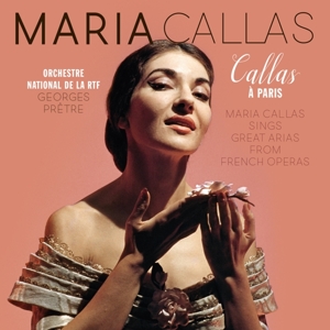 Callas, Maria – Callas a Paris