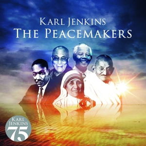 Karl Jenkins – The Peacemakers