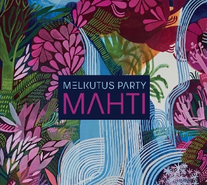 Melkutus Party – Mahti