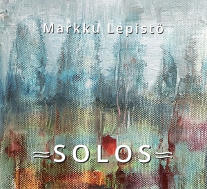 Lepisto, Markku – Solos
