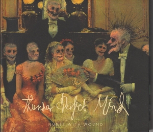 Nurse With Wound – Thunder Perfect Mind