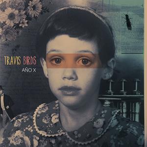 Birds, Travis – Ano X